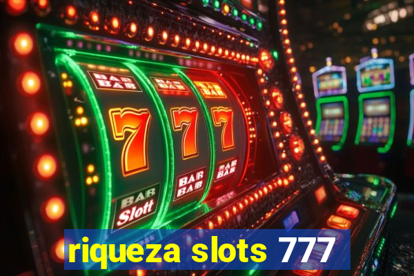 riqueza slots 777